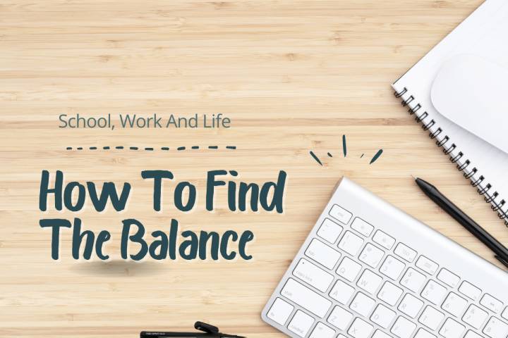 Finding The Balance In Chaos – Mastering The School/Work/Life Balance